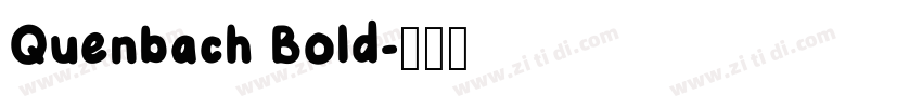 Quenbach Bold字体转换